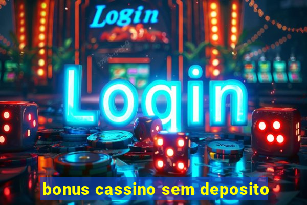 bonus cassino sem deposito